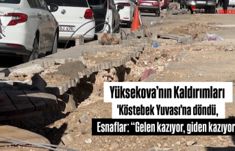 Yüksekova’nın Kaldırımları 'Köstebek...