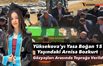 Yüksekova’yı Yasa Boğan 15 Yaşındaki Arnisa Bozkurt Gözyaşları Arasında Toprağa Verildi