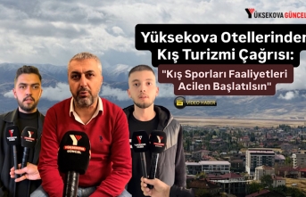 Yüksekova Otellerinden Kış Turizmi Çağrısı: "Kış Sporları Faaliyetleri Acilen Başlatılsın"