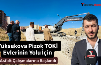 Yüksekova Pizok TOKİ Evlerinin Yolu İçin Asfalt...