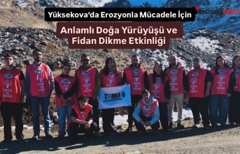 Yüksekova’da Erozyonla Mücadele İçin Anlamlı...