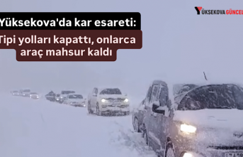 Yüksekova'da kar esareti: Tipi yolları kapattı,...