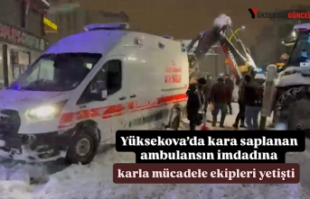 Yüksekova’da kara saplanan ambulansın imdadına...