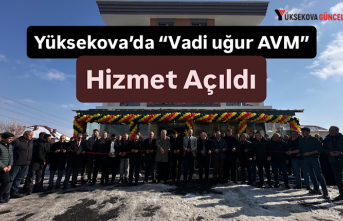 Yüksekova’da “Vadi uğur AVM” Hizmet Açıldı