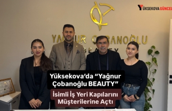 Yüksekova’da “Yağnur Çobanoğlu BEAUTY” İsimli...