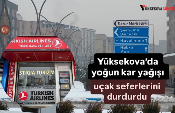 Yüksekova’da yoğun kar yağışı uçak seferlerini...