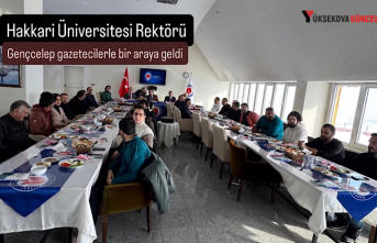 Hakkari Üniversitesi Rektörü Gençcelep gazetecilerle...