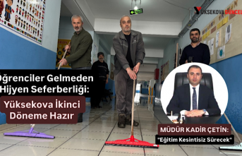 Öğrenciler Gelmeden Hijyen Seferberliği: Yüksekova...