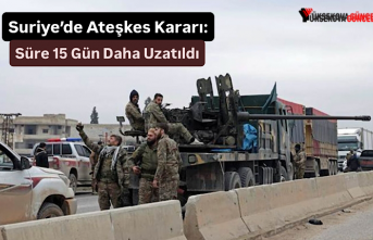 Suriye’de Ateşkes Kararı: Süre 15 Gün Daha Uzatıldı