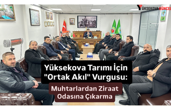 Yüksekova Tarımı İçin "Ortak Akıl"...