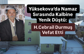 Yüksekova’da Namaz Sırasında Kalbine Yenik Düştü:...