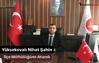 Yüksekovalı Nihat Şahin İlçe Müftülüğüne...