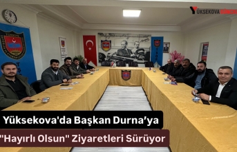 Yüksekova'da Başkan Durna’ya "Hayırlı...