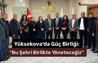 Yüksekova’da Güç Birliği: "Bu Şehri Birlikte...