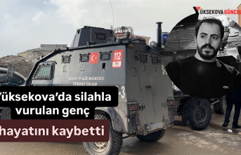 Yüksekova’da silahla vurulan genç hayatını kaybetti