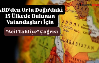 ABD'den Orta Doğu'daki 15 Ülkede Bulunan Vatandaşları İçin "Acil Tahliye" Çağrısı