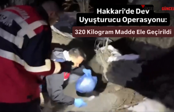 Hakkari'de Dev Uyuşturucu Operasyonu: 320 Kilogram Madde Ele Geçirildi