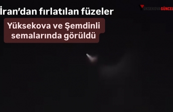 İran’dan fırlatılan füzeler Yüksekova ve Şemdinli semalarında görüldü