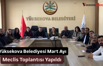 Yüksekova Belediyesi Mart Ayı Meclis Toplantısı...