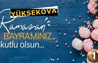 Yüksekova Ramazan Bayramı Mesajları (1) - 2026