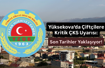 Yüksekova’da Çiftçilere Kritik ÇKS Uyarısı:...