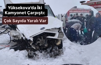 Yüksekova’da İki Kamyonet Çarpıştı: Çok Sayıda...