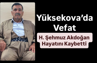 Yüksekova’da Vefat: H. Şehmuz Akdoğan Hayatını Kaybetti