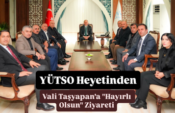 YÜTSO Heyetinden Vali Taşyapan’a "Hayırlı Olsun" Ziyareti