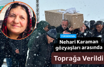 Yüksekova: Nehari Karaman Gözyaşları Arasında...
