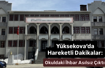 Yüksekova’da Hareketli Dakikalar: Okuldaki İhbar...