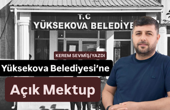 Yüksekova Belediyesi’ne Açık Mektup