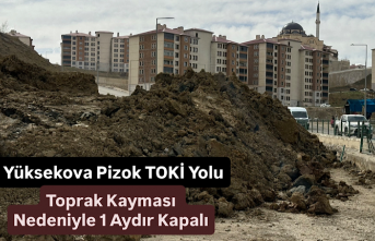 Yüksekova Pizok TOKİ Yolu Toprak Kayması Nedeniyle 1 Aydır Kapalı