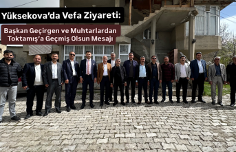 Yüksekova’da Vefa Ziyareti: Başkan Geçirgen ve...