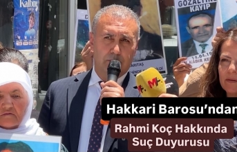 Hakkari Barosu’ndan Rahmi Koç Hakkında Suç Duyurusu