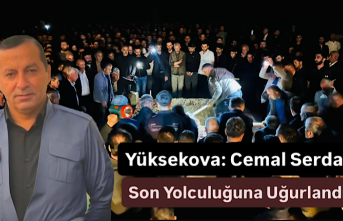 Yüksekova: Cemal Serdar Son Yolculuğuna Uğurlandı