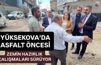 Yüksekova'da asfalt öncesi zemin hazırlık...
