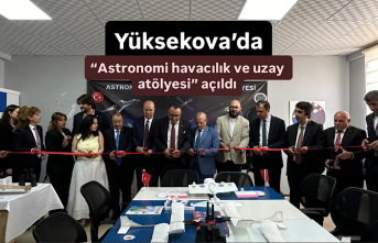 Yüksekova’da “Astronomi havacılık ve uzay atölyesi” açıldı