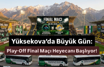 Yüksekova’da Büyük Gün: Play-Off Final Maçı...