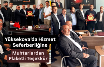 Yüksekova’da Hizmet Seferberliğine Muhtarlardan...