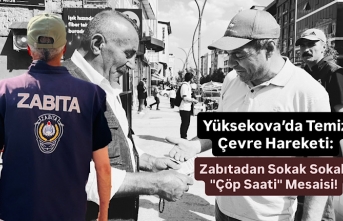 Yüksekova’da Temiz Çevre Hareketi: Zabıtadan...