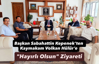 Başkan Sabahattin Kepenek’ten Kaymakam Volkan Hülür’e "Hayırlı Olsun" Ziyareti