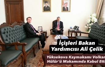 İçişleri Bakan Yardımcısı Ali Çelik, Yüksekova Kaymakamı Volkan Hülür’ü Makamında Kabul Etti