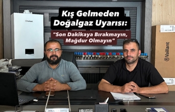 Kış Gelmeden Doğalgaz Uyarısı: "Son Dakikaya...