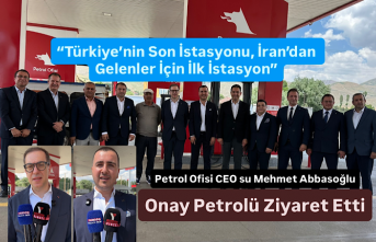 Petrol Ofisi CEO’su Abbasoğlu, Yüksekova’nın "Tarihi" İstasyonunda
