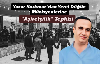 Yazar Korkmaz’dan Yerel Düğün Müzisyenlerine...