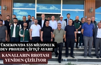 Yüksekova'da 535 milyonluk dev projede 'çiftçi'...