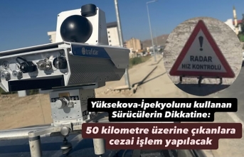 Yüksekova-İpekyolunu kullanacak sürücülerin dikkatine: 50 kilometre üzerine çıkanlara cezai işlem yapılacak