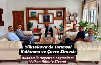 Yüksekova’da Tarımsal Kalkınma ve Çevre Zirvesi:...