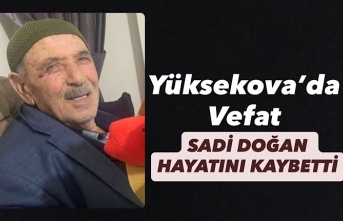 Yüksekova’da Vefat: Sadi Doğan Hayatını Kaybetti