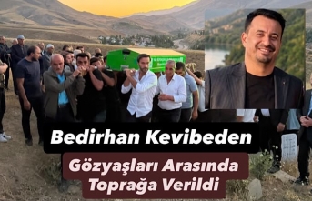 Yüksekovalı Bedirhan Kevibeden Gözyaşları Arasında Son Yolculuğuna Uğurlandı